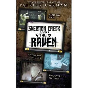 Raven: Skeleton Creek #4 -- Patrick Carman